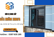 Đơn vị cung cấp cửa nhôm xingfa Cai Lậy, Cái Bè, Mỹ Tho uy tín, chất lượng